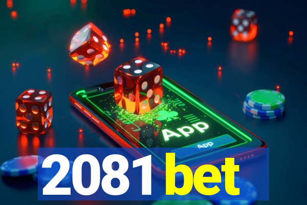 2081 bet